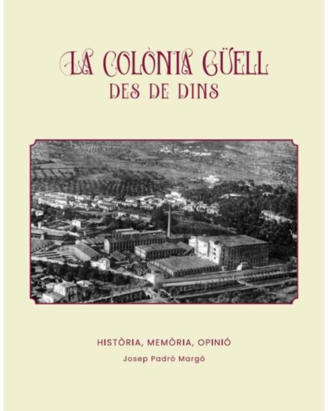 La Bustia llibre La Colonia Guell des de dins Josep Padro