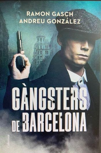 La Bustia llibre Gangsters de Barcelona